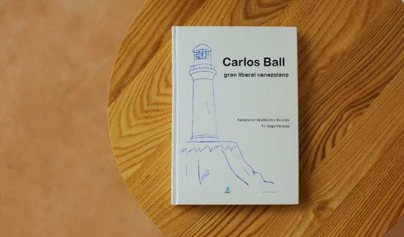 Carlos Ball, un faro para la libertad en Venezuela